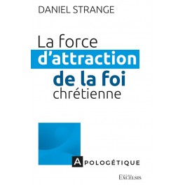 force d'attraction de la foi chrétienne