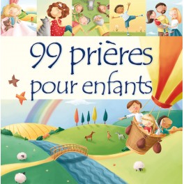 99 prières pour enfants 