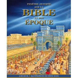 Fenêtre Ouverte Sur La Bible Et Son Époque